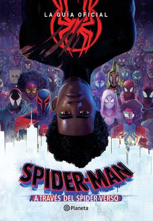 Spider-Man. A través del Spider-Verso. La guía ofi