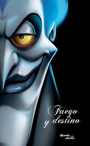 Villanos Disney / Fuego y destino