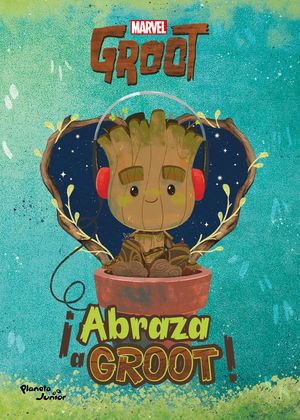 Abraza a Groot