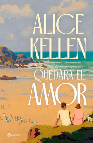 Quedará el amor | Alice Kellen | Libro