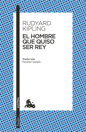 El hombre que quiso ser rey