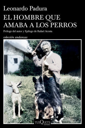 El hombre que amaba a los perros (Edición 15 anive
