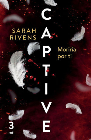 Captive. Moriría por ti / vol. 3