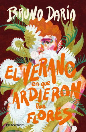 El verano en que ardieron las flores