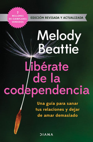Libérate de la codependencia ( Edición revisada y actualizada)