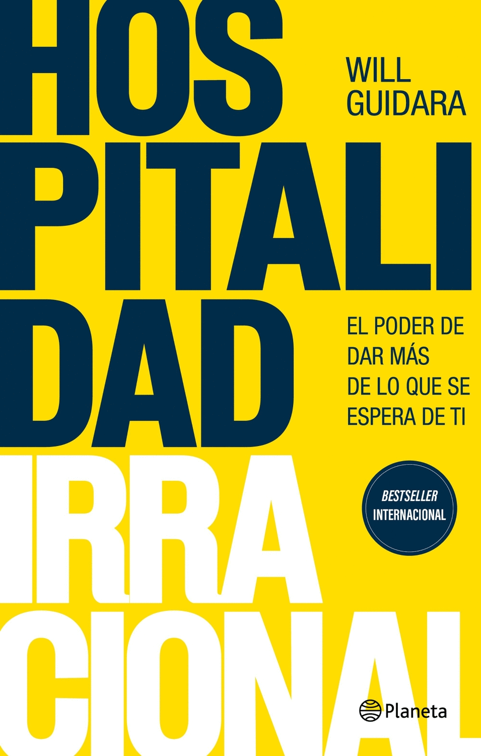 Hospitalidad irracional | Will Guidara | Libro