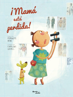¡ Mamá está perdida ! / Pd.
