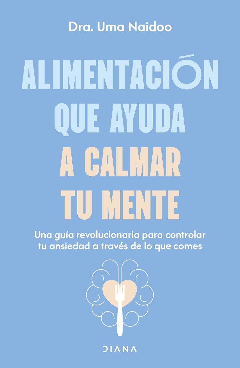 Alimentación que ayuda a calmar tu mente