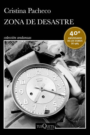Zona de desastre (40° Aniversario de los sismos de 1985)