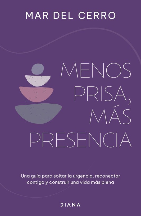 Menos Prisa, Más Presencia | Mar Del Cerro | Libro