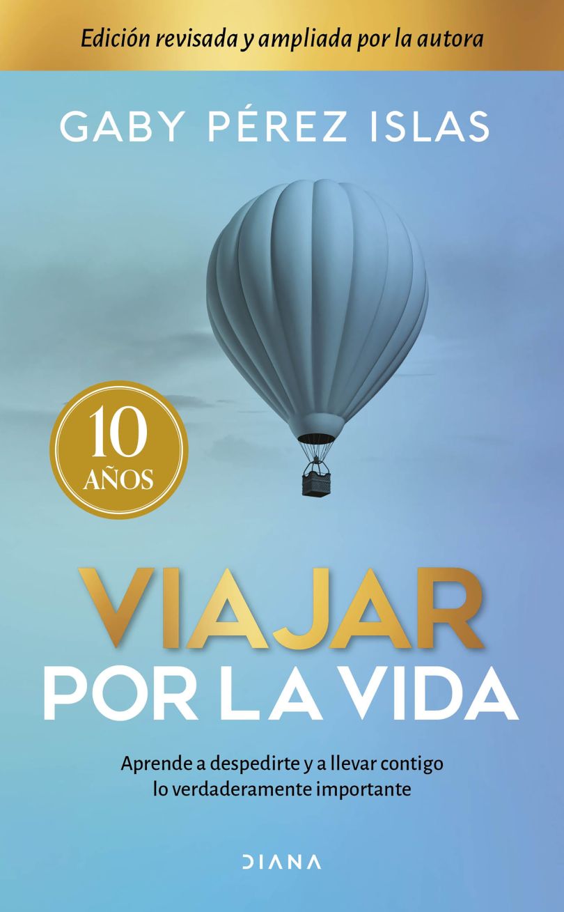 Viajar por la vida ( Edición décimo aniversario)