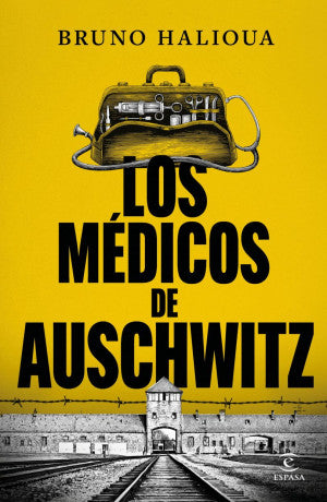 Los médicos de Auschwitz