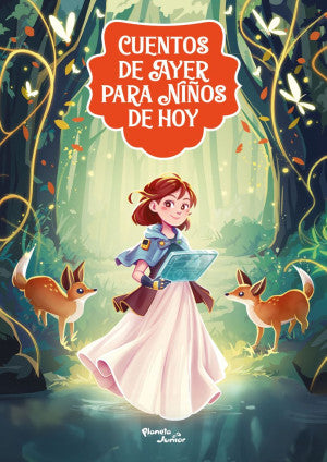 Cuentos de ayer para niños de hoy | Planeta Junior