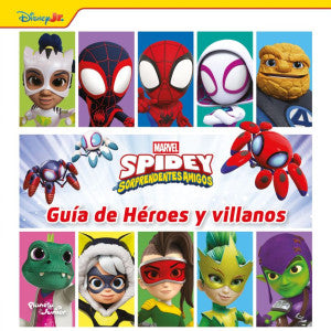 Spidey y sus sorprendentes amigos. Guía de héroes