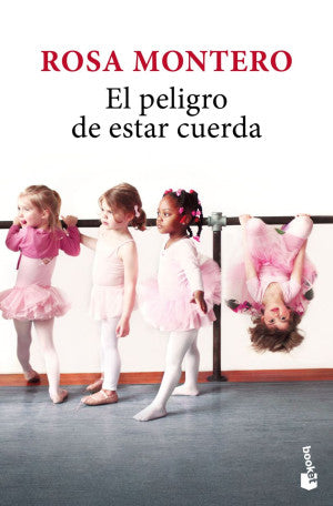 El peligro de estar cuerda