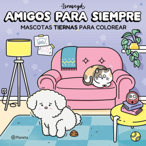 Amigos Para Siempre. Mascotas Tiernas Para Colorear | Israseyd | Libro