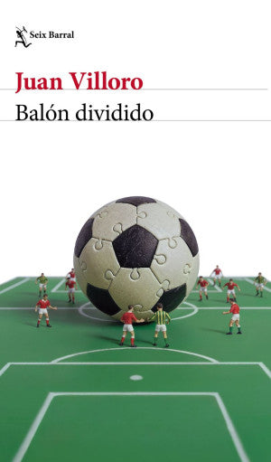Balón Dividido | Juan Villoro | Libro