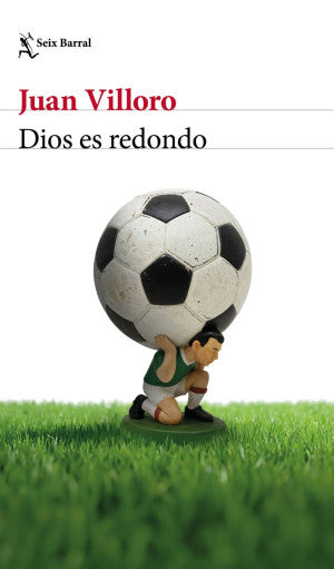 Dios Es Redondo | Juan Villoro | Libro