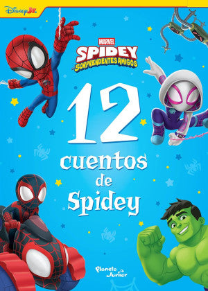 Spidey y sus sorprendentes amigos. 12 cuentos de S