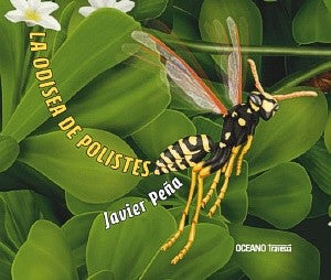 La odisea de Polistes [Hardcover] Peña, Javier