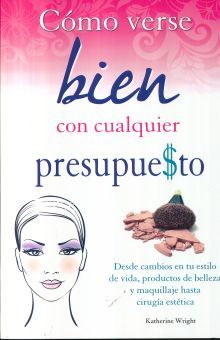 COMO VERSE BIEN CON CUALQUIER PRESUPUESTO