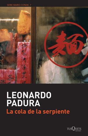 La cola de la serpiente / Mario Conde / vol. 7