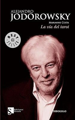 La Vía Del Tarot [Paperback] Jodorowsky and Alejandro
