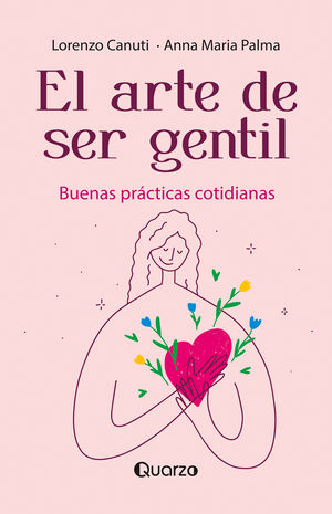 El arte de ser gentil. Buenas prácticas cotidianas