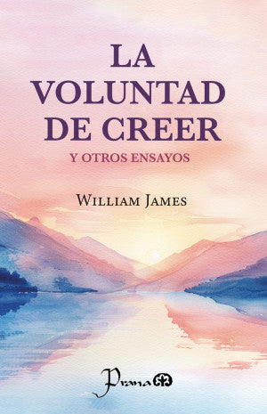 La voluntad de creer y otros ensayos