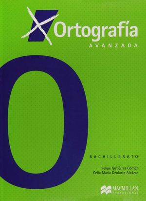 Ortografia Avanzada. Bachillerato