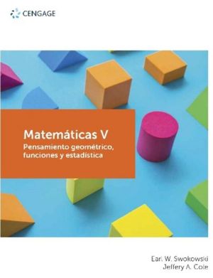 Matemáticas V. Pensamiento Geométrico, Funciones Y Estadística