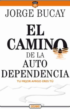 El Camino De La Autodependencia
