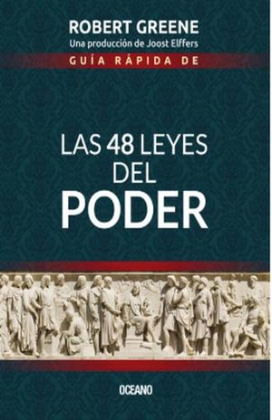Guía Rápida De Las 48 Leyes Del Poder
