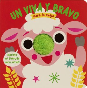 Un viva y bravo para la oveja. ¡Aprieta mi divertida nariz verde! / Pd.
