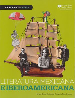 Literatura Mexicana E Iberoamericana. Bachillerato