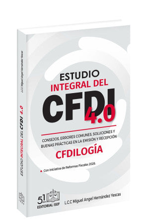 Estudio integral del C F D I 4.0 ( Con iniciativa de Reformas Fiscales 2026)