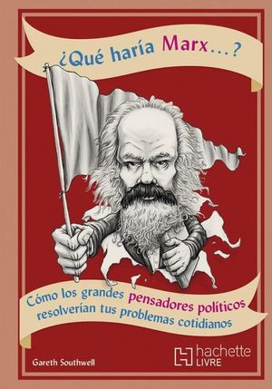 ¿Que haría Marx?