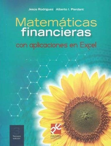 Matemáticas Financieras con Aplicaciones en Excel [Textbook Binding] Rodríguez Franco, Jesús and Pierdant Rodríguez, Alberto Isaac