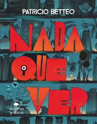 Nada que Ver [Hardcover] Betteo, Patricio