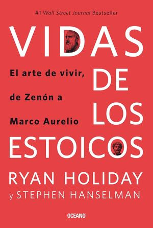 Vidas de los estoicos. El arte de vivir desde Zenón hasta Marco Aurelio