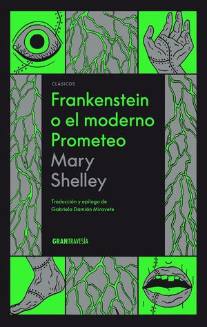Frankenstein o el moderno Prometeo / Pd.
