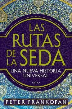 Las rutas de la seda [Paperback] Frankopan, Peter