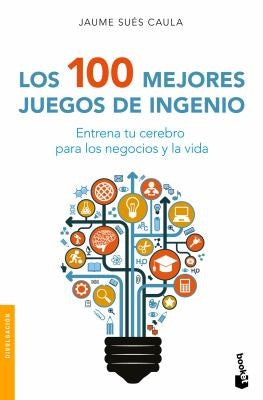 Los 100 mejores juegos de ingenio [Paperback] Sués Caula, Jaume