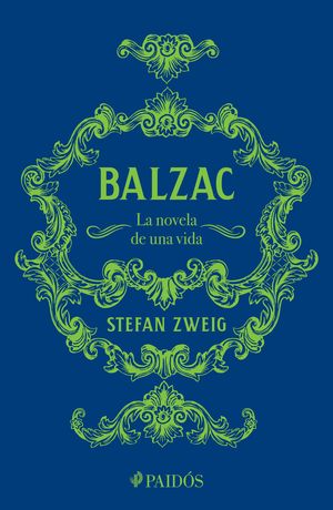 Balzac. La novela de una vida