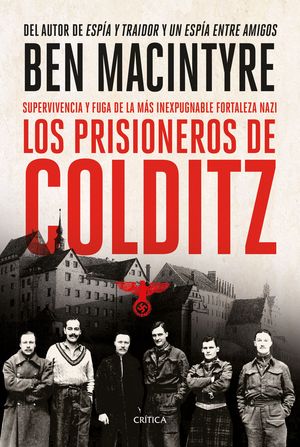 Los prisioneros de Colditz | Ben Macintyre | Libro