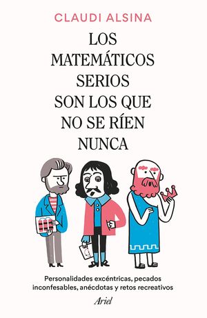 Los matemáticos serios son los que no se ríen nunc