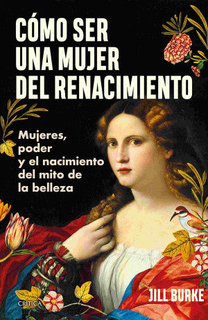 Cómo ser una mujer del Renacimiento