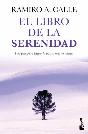 El libro de la serenidad. Una guía para buscar la paz en nuestro interior