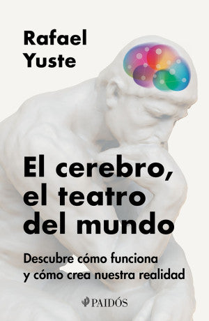 El cerebro, el teatro del mundo