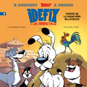 Idefix y los irreductibles #3. ¡Todos se la pasan bien en Lutecia!